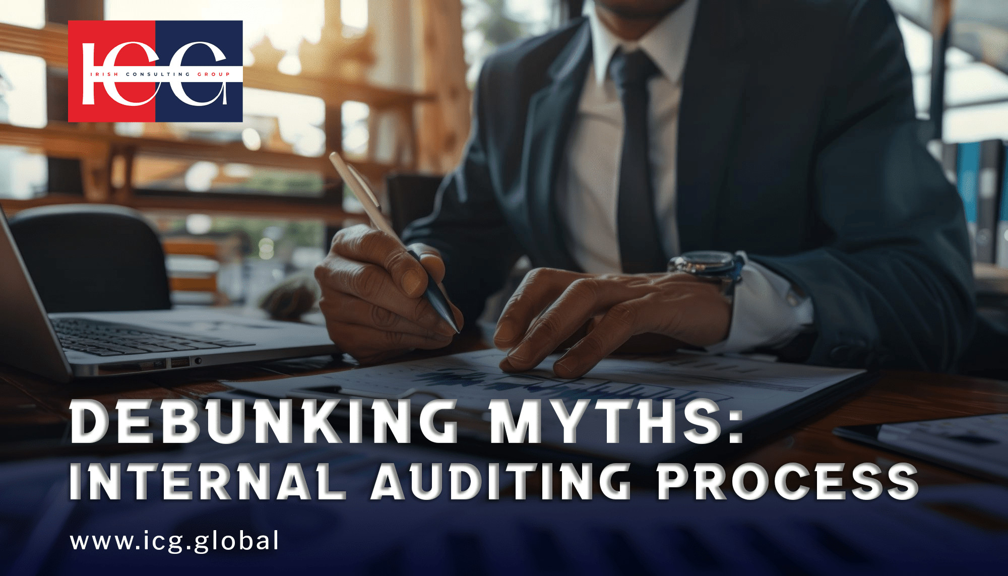 Debunking myths of Internal auditing process blog by ICG business consultant thrissur